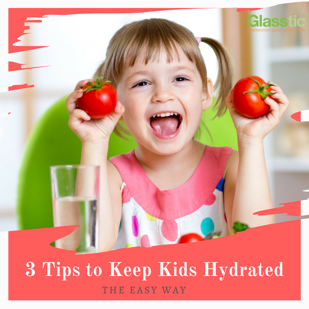 3 Simple Tips to Keep Kids Hydrated All Day Long - Glasstic Blog